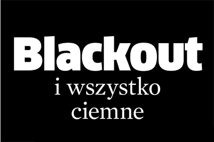 Blackout i wszystko ciemne
